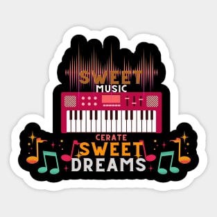 Sweet music cerate sweet dreams Sticker